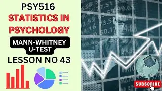 Statistics in Psychology | Mann-Whitney U Test | Psy516 | Lesson 43 | Short lecture