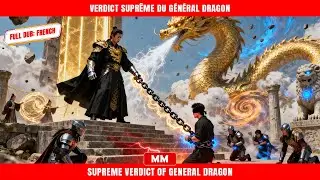 Verdict Supr&ecirc;me Du G&eacute;n&eacute;ral Dragon | Le Meilleur Film d&rsquo;Action de PDG | Savoureux Movie