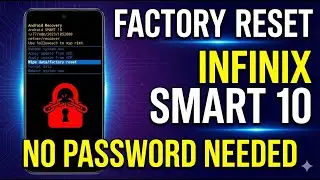 Infinix Smart 10 (X6725) Hard Reset / Pattern Unlock Remove Android 15 | Infinix X6725 Factory Reset