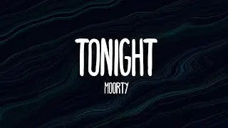 Moorty - Tonight (Lyrics) [7clouds Release]