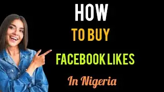 how to buy Facebook likes in Nigeria