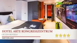Hotel Arte Kongresszentrum - Olten Hotels, Switzerland