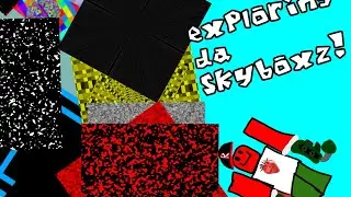 exploring da skyboxz! (first video)