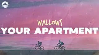 Wallows - Your Apartment | Lyrics