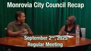 Monrovia City Council Recap | September 2, 2025