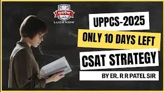 CSAT best Strategy for UPPCS Prelims 2025 by R R Patel Sir Samarpan IAS Lucknow