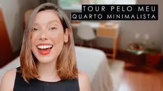 TOUR PELO MEU QUARTO MINIMALISTA