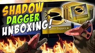 CS:GO - Unlocking the Shadow Daggers from a Shadow Case!