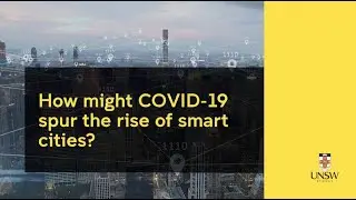 How might COVID-19 spur the rise of smart cities?