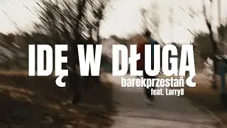 barekprzestań // idę w długą feat. LarryB (prod. szlugy) [BALKON BONUS]