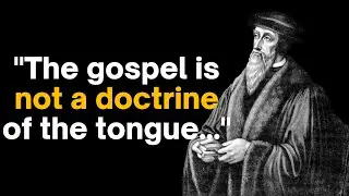 John Calvin - Inspiring and Famous Quotes - Theologian