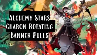Trying my luck on Charon's RRR! | Alchemy Stars