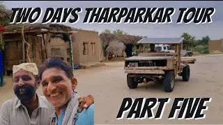 Two Days Tharparkar Tour | Part Five