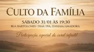 Culto da Família  31.01.26