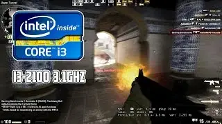 CS:GO ON INTEL [ CORE I3-2100 3.1GHz & RADEON HD 6570 1GB ]