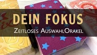 🎯 FOKUS: WORAUF du dich jetzt FOKUSSIEREN solltest 🎯 Zeitloses Auswahl-Orakel