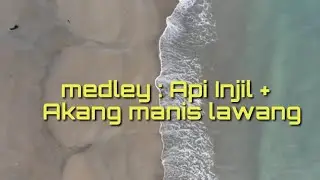 Nyanyian GPM No.1 _ Akang Manis Lawang + Api Injil