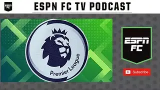 PL VAR Controversy Galore | ESPN FC TV Podcast