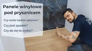 Panele winylowe pod prysznicem w łazience | Czy to się sprawdzi? | Prysznic z odpływem liniowym