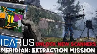 Icarus Meridian Extraction Mission/Unlock New Scanners