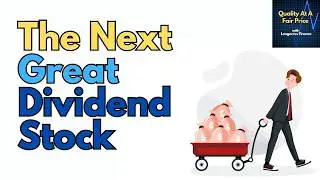 How To Find Your Next Great Dividend Growth Stock