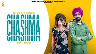 Chashma{Official Video}Inder Bawa||Latest Punjabi Song 2020||Canam Worldwide Music