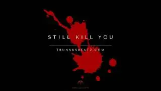 ***SOLD***Still Kill You (Eminem Type Beat x Slim Shady Type Beat) Prod. by Trunxks