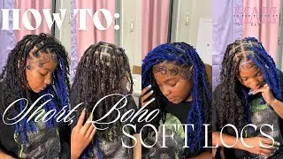 HOW TO: Short, Boho Soft Locs | BEGINNER FRIENDLY