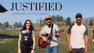 Justified - Jordan Barr (Ft. Sing Together) [Official Music Video]