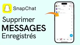 Comment Supprimer Les Messages Enregistr&eacute;s Sur Snapchat (2025)