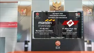 Seremoni Pencatatan Perdana Reksa Dana Indeks Mandiri ETF LQ45  dan Perdana Saham PTMP
