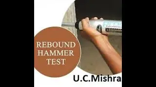 Non Destructive Testing of Concrete,01, Rebound Hammer Test