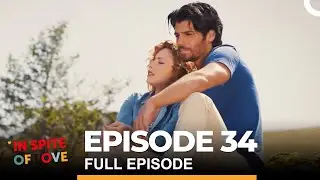 In Spite of Love Episode 34 (English Subtitles)