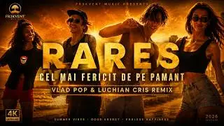 RARES - Cel mai fericit de pe pamant (Vlad Pop & Luchian Cris Remix)