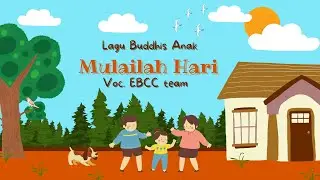 Lagu Buddhis Mulailah Hari dengan Kebenaran | Lagu Buddhis Anak | Lirik Lagu Buddhis Anak