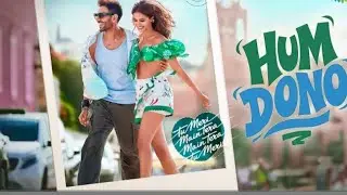 HUM DONO | हम दोनों | Tu Meri Main Tera Tu Meri | Kartik , Ananya | New Song #hamdono #newsong #new 