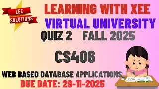 CS406 Web Based Database Applications Quiz 2 Fall 2025 Virtual University of Pakistan