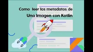 Leer metadatos de una imagen (Exifdata) con Kotlin. ExifInterface