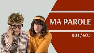 MA PAROLE ! - saison 1 / épisode 3 - série pour apprendre le français