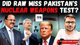 President Trump's Remark: Did RAW Miss Pakistan Nuke Test?