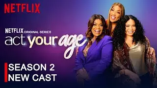 Act Your Age Season 2 New Casting Members Update and Season Preview