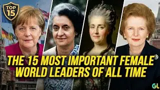 The 15 Most Important Female World Leaders of All Time