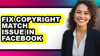 How to Fix Copyright Match Issue in Facebook (only Way)