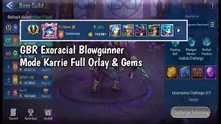 GBR Exoracial Blowgunner Mode Karrie Full Orlay + Gems - ML Adventure Indonesia