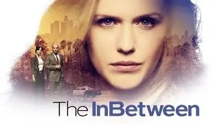 The InBetween - TV Show - Season 1 - HD Trailer