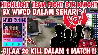 FULL HIGHLIGHT TEAM FIGHT BTR 3X WWCD 20 Kill Dalam 1 Match !! Akhirnya BTR #2 Tour COG S6 !!
