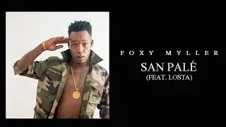 Foxy Myller - San Palé (feat. Losta) [Official Video]