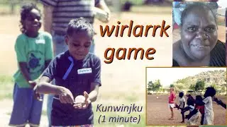 Wirlarrk game - Phylis Nawirridj (Kunwinjku, 1 minute)