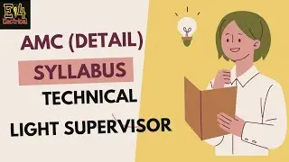 AMC(TECHNICAL LIGHT SUPERVISOR DETAIL SYLLABUS)