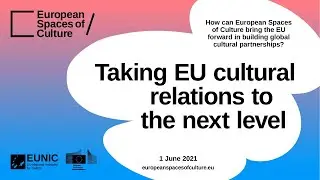 European Spaces of Culture conference - Taking EU cultural relations to the next level